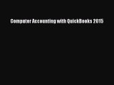 Download Computer Accounting with QuickBooks 2015 Ebook Free