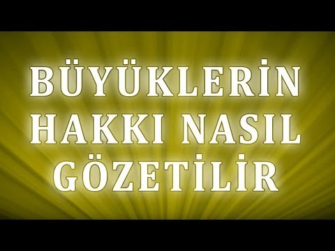 Büyüklerin hakkı nasıl gözetilir - Sorularla İslamiyet