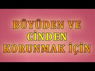 Büyüden ve Cinden Korunmak İçin Ne Yapmak Gerekir - Sorularla İslamiyet