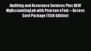 Read Auditing and Assurance Services Plus NEW MyAccountingLab with Pearson eText -- Access