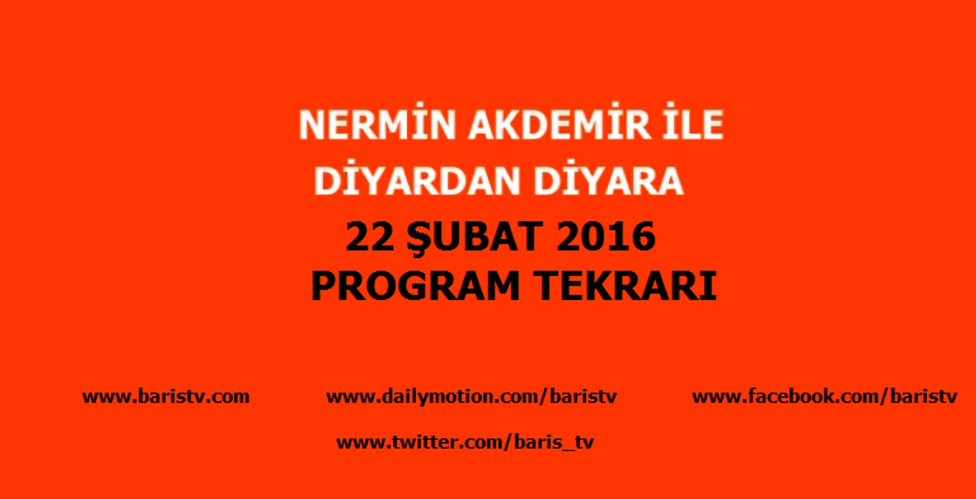 Diyardan Diyara Programı 22 Şubat 2016