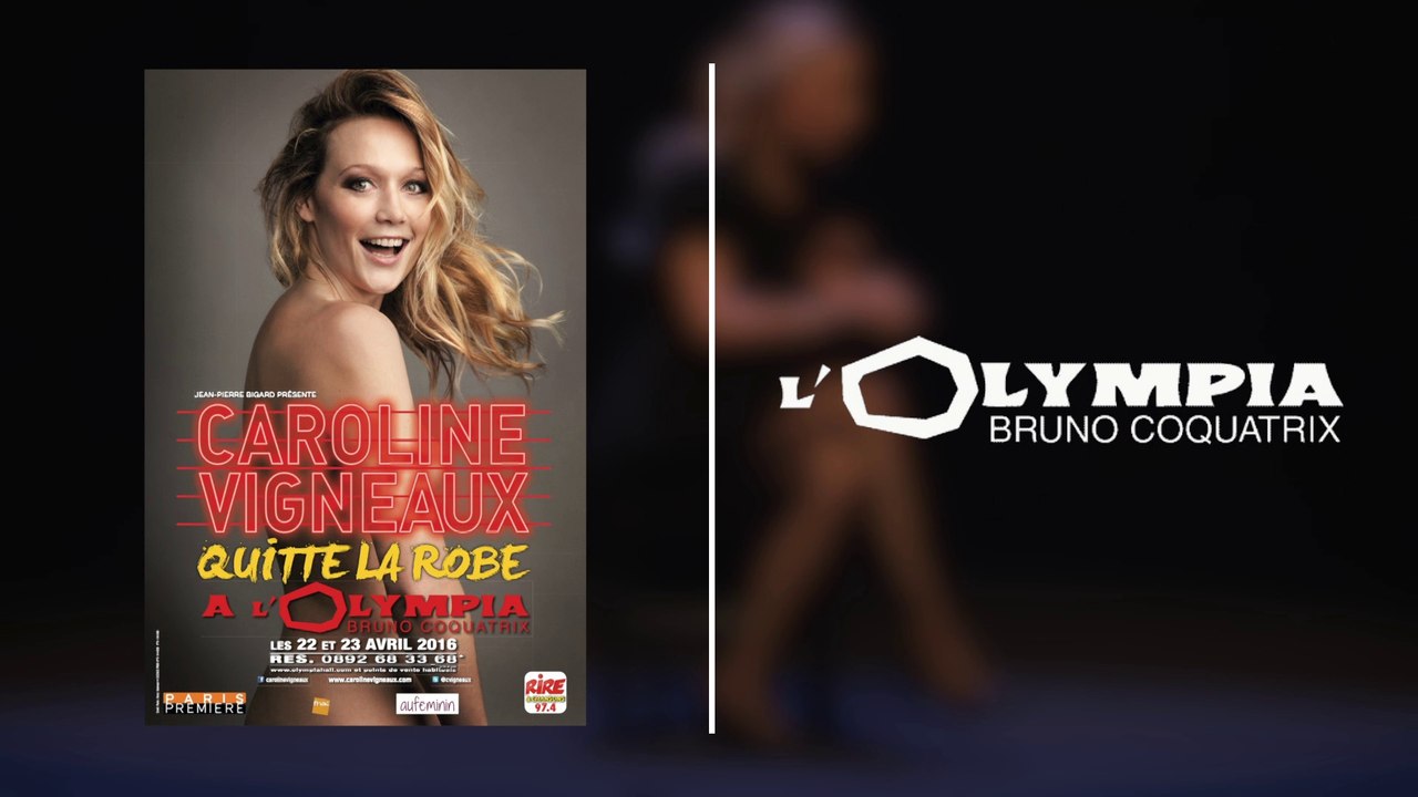 Bande Annonce - Caroline Vigneaux quitte la robe - Olympia