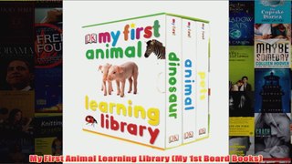 Download PDF  My First Animal Learning Library My 1st Board Books FULL FREE
