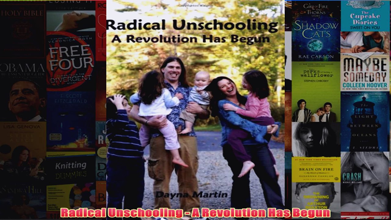 Download PDF  Radical Unschooling  A Revolution Has Begun FULL FREE