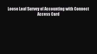 Read Loose Leaf Survey of Accounting with Connect Access Card Ebook Free
