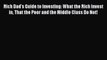 Read Rich Dad's Guide to Investing: What the Rich Invest in That the Poor and the Middle Class