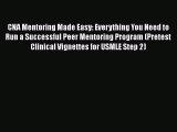 [PDF] CNA Mentoring Made Easy: Everything You Need to Run a Successful Peer Mentoring Program