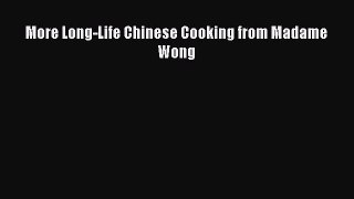 [Download PDF] More Long-Life Chinese Cooking from Madame Wong [PDF] Full Ebook