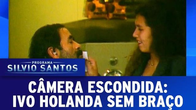 Câmeras Escondidas - Ivo Sem Braço