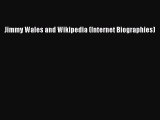 [PDF] Jimmy Wales and Wikipedia (Internet Biographies) [Read] Online