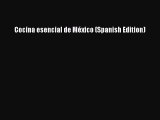 [Download PDF] Cocina esencial de México (Spanish Edition) [Download] Full Ebook