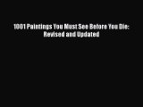 Download 1001 Paintings You Must See Before You Die: Revised and Updated  Read Online