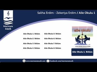 Saliha Erdim - Zekeriya Erdim - Aile Okulu 6.Bölüm