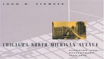 Read Chicago s North Michigan Avenue  Planning and Development  1900 1930  Chicago Architecture