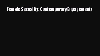 PDF Female Sexuality: Contemporary Engagements Free Books