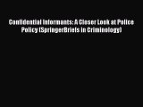 Download Confidential Informants: A Closer Look at Police Policy (SpringerBriefs in Criminology)