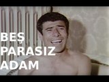 Beş Parasız Adam - Türk Filmi