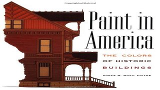 Read Paint in America  The Colors of Historic Buildings Ebook pdf download