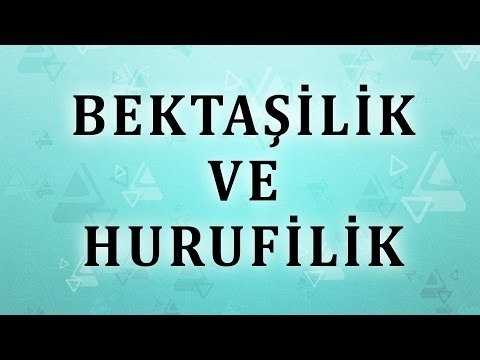 Bektaşilik ve Hurufilik NEDİR - Sorularla İslamiyet