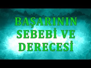 Başarının sebebi ve derecesi - Sorularla İslamiyet