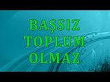 başsız toplum olmaz - Sorularla İslamiyet