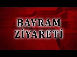 bayram ziyareti - Sorularla İslamiyet
