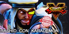 Street Fighter V: Nacho Ortiz y Karademon con Rashid