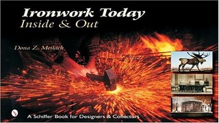 Read Ironwork Today  Inside   Out  Schiffer Book for Designers and Collectors  Ebook pdf download