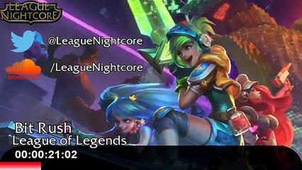 [Nightcore] - Bit Rush - League of Legends