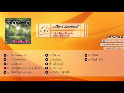 Ahmed Muhammed - Ay Doğdu Üzerimize Veda Tepelerinden