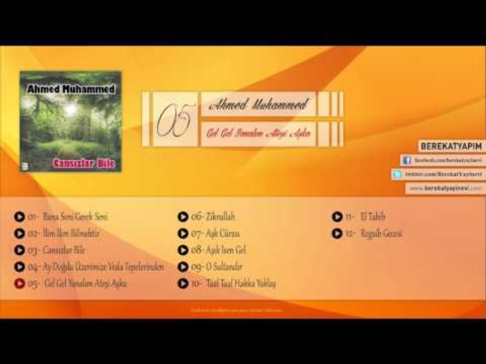 Ahmed Muhammed - Gel Gel Yanalım Ateşi Aşka