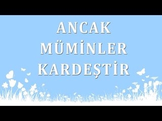 Ancak müminler kardeştir - Sorularla İslamiyet