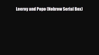 [PDF] Leeroy and Popo (Nobrow Serial Box) [Download] Online