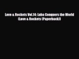 [PDF] Love & Rockets Vol.14: Luba Conquers the World (Love & Rockets (Paperback)) [Read] Full