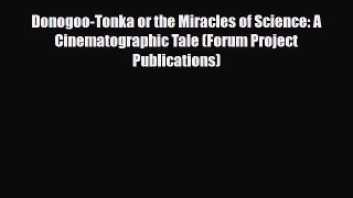 [Download] Donogoo-Tonka or the Miracles of Science: A Cinematographic Tale (Forum Project