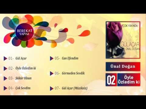 Ünal Doğan - Öyle Özledim ki