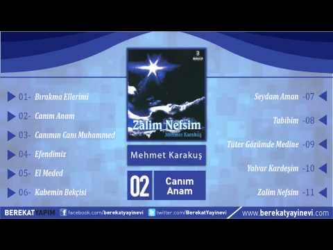 Mehmet Karakuş - Canım Anam