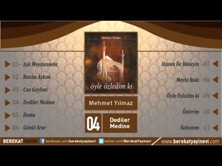 Mehmet Yılmaz - Dediler Medine
