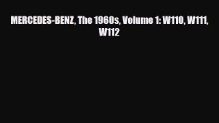 [PDF] MERCEDES-BENZ The 1960s Volume 1: W110 W111 W112 Read Full Ebook