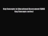 Download Key Concepts in Educational Assessment (SAGE Key Concepts series) Ebook Free
