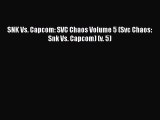 Download SNK Vs. Capcom: SVC Chaos Volume 5 (Svc Chaos: Snk Vs. Capcom) (v. 5) Ebook