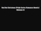 Download Red Hot Christmas (Pride Series Romance Novels) (Volume 6) Ebook