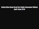 [PDF] Kelley Blue Book Used Car Guide Consumer Edition April-June 2014 Read Full Ebook