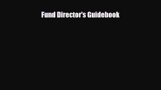 [PDF] Fund Director's Guidebook Download Full Ebook