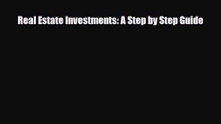 [PDF] Real Estate Investments: A Step by Step Guide Download Online