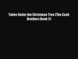PDF Twins Under the Christmas Tree (The Cash Brothers Book 2) Ebook