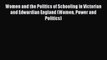 Read Women and the Politics of Schooling in Victorian and Edwardian England (Women Power and