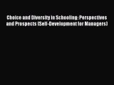 Read Choice and Diversity in Schooling: Perspectives and Prospects (Self-Development for Managers)