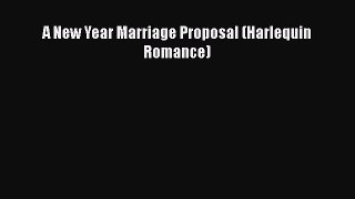 PDF A New Year Marriage Proposal (Harlequin Romance) [PDF] Full Ebook