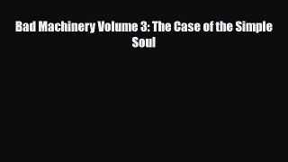 PDF Bad Machinery Volume 3: The Case of the Simple Soul PDF Book Free